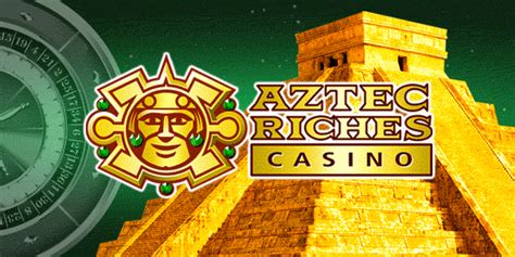 Aztec riches casino Mexico