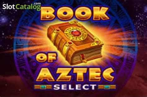 Book Of Aztec Select Betway