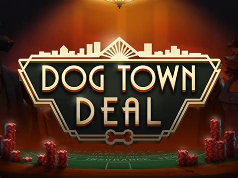 Dog Town Deal Betsson
