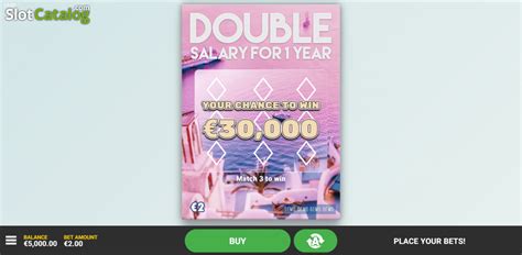 Double Salary For 1 Year Slot Grátis
