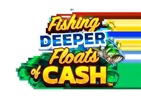 Fishing Deeper Floats Of Cash Sportingbet