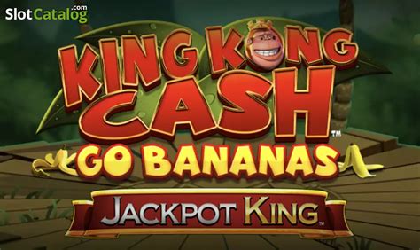 King Kong Cash Go Bananas NetBet