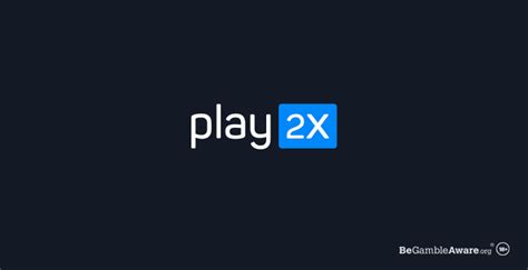 Play2x casino bonus