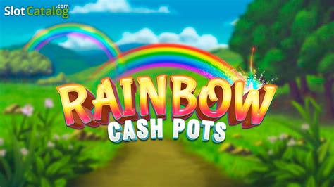 Rainbow Cash Pots Slot - Play Online
