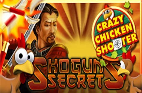 Shogun S Secrets Crazy Chicken Shooter Betfair