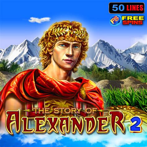 The Story Of Alexander 2 bet365